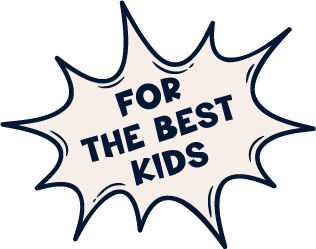 For the best kids